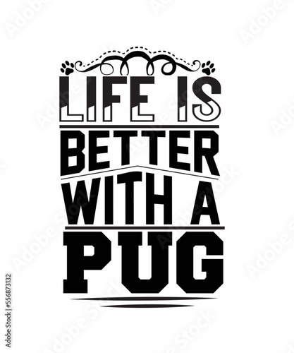 life is better with a pug svg