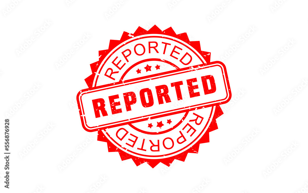 REPORTED rubber stamp with grunge style on white background REPORTED rubber stamp with grunge style on white background