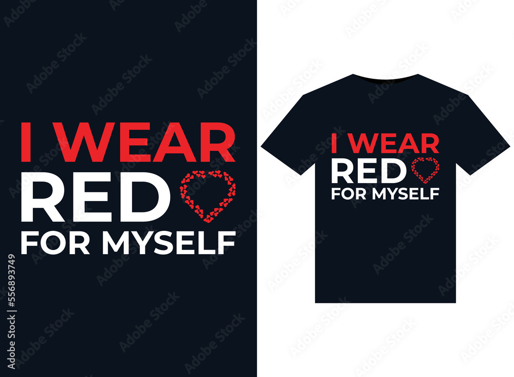 I wear Red for Myself illustrations for print-ready T-Shirts design