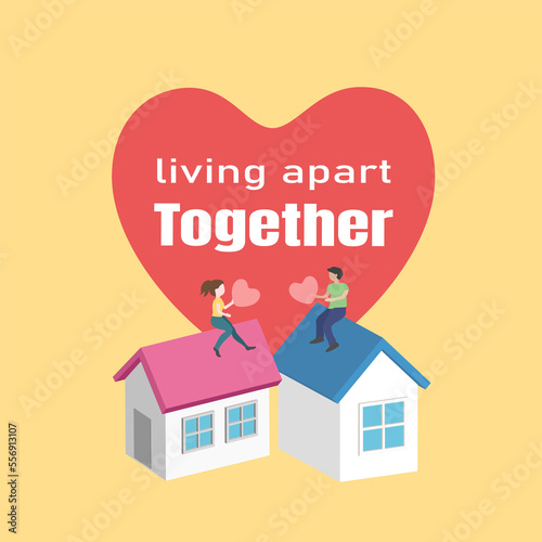 Living apart together (LAT) concept. Couples living apart together  have an intimate relationship but live at separate addresses.