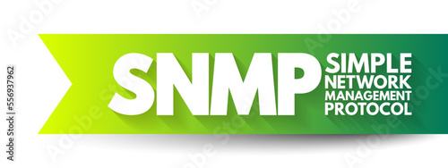 SNMP - Simple Network Management Protocol is an Internet Standard protocol for collecting and organizing information about managed devices on IP networks, acronym text concept background