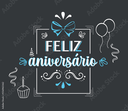 Happy Birthday in Portuguese language vector. Feliz Aniversario in chalkboard style illustration. Handwriting lettering.