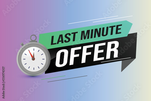Last minute offer watch countdown Banner design template for marketing. Last chance promotion or retail. background banner poster modern graphic design for store	