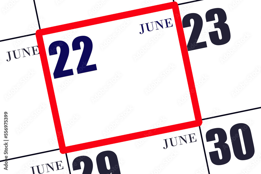 Daily calendar for 22 June. Summer month, day of the year concept. Daily calendar for 22 June. Summer month, day of the year concept.