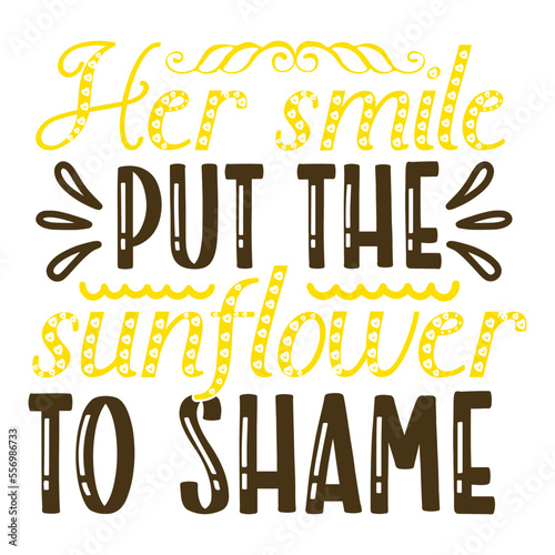 her smile put the sunflower to shame svg