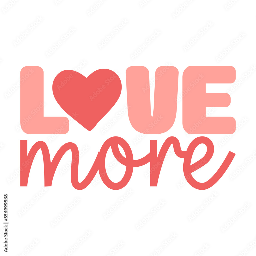 Love More Valentine's Day Love quote retro wavy groovy typography sublimation SVG on white background Love More Valentine's Day Love quote retro wavy groovy typography sublimation SVG on white background