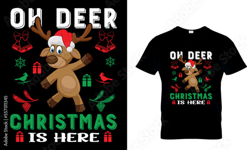 oh deer christmas is here...t-shirt design