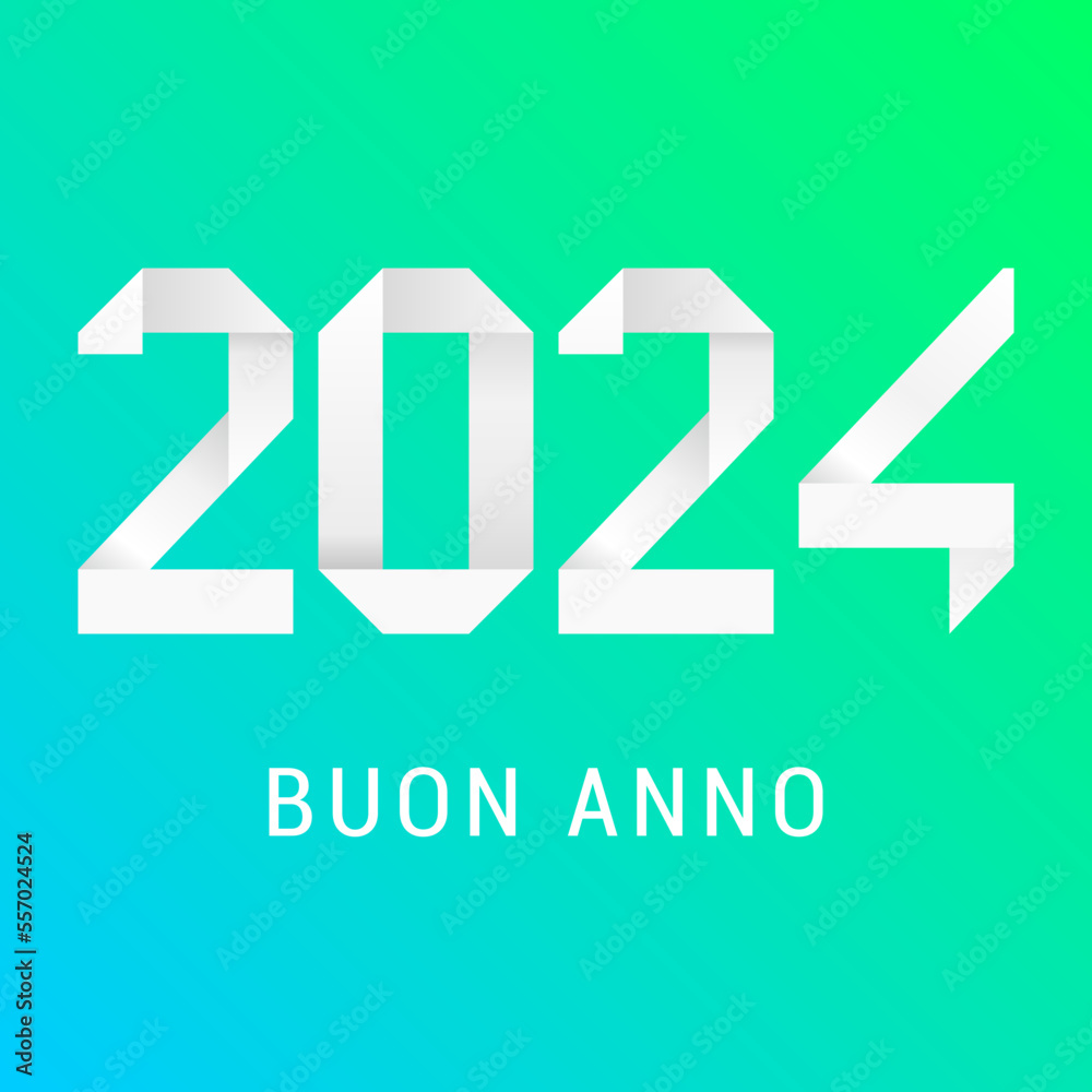 felice anno nuovo - buon anno 2024 felice anno nuovo - buon anno 2024