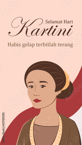 Selamat hari Kartini. Translation Happy Kartini day. Habis gelap terbitlah terang means After Darkness comes Light. Indonesian Hero Kartini with Indonesian flag vector illustration photo