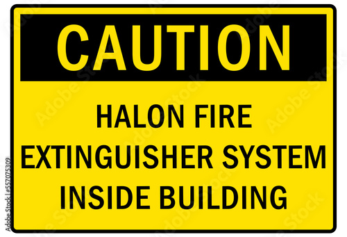 Fire hazard fire extinguisher sign halon fire extinguisher inside building photo