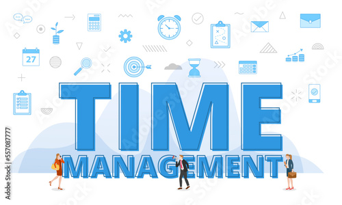 time management concept with big words and people surrounded by related icon spreading with blue color