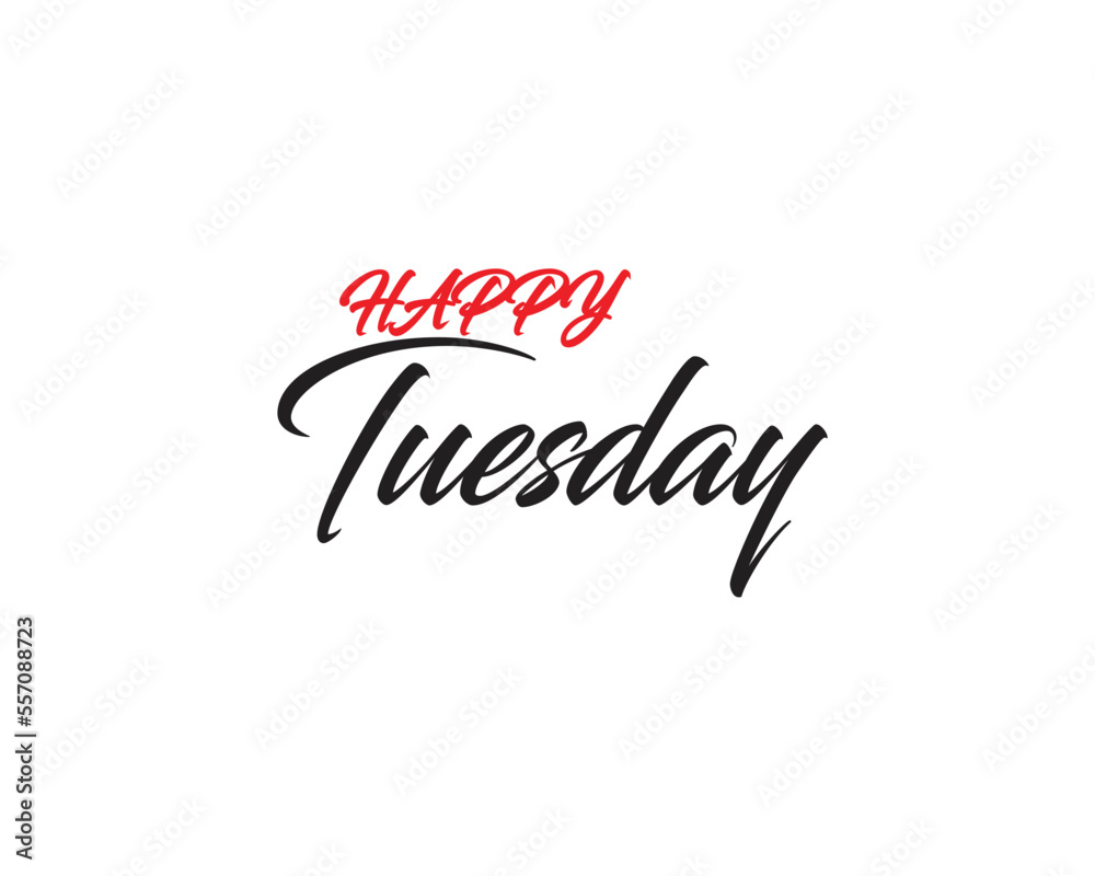 happy tuesday Hand written Black script thin Typography text lettering and Calligraphy phrase isolated on the White background