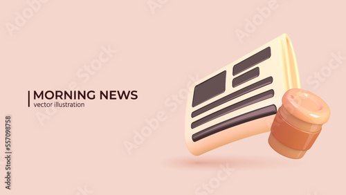 3D News Concept. Realistic 3d Design of Newspaper with Hot Morning Coffee. Newspaper, News, Paper, headline in Trendy colors. Vector illustration in cartoon minimal style.