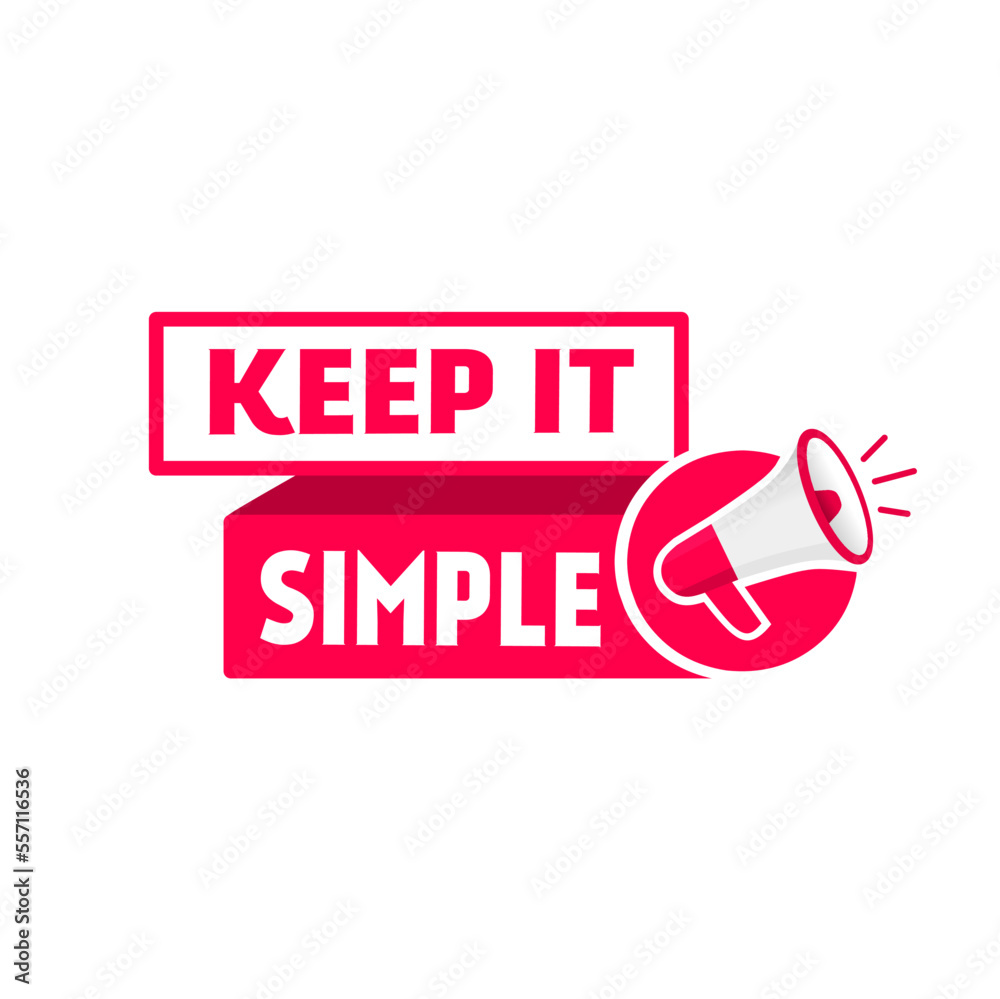 Keep it simple banner. Vector design icon. Keep it simple banner. Vector design icon.