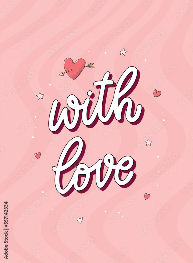 Valentine's day card, poster, print, banner, invitation, template decorated with lettering quote 'With love' on pink textured background. EPS 10
