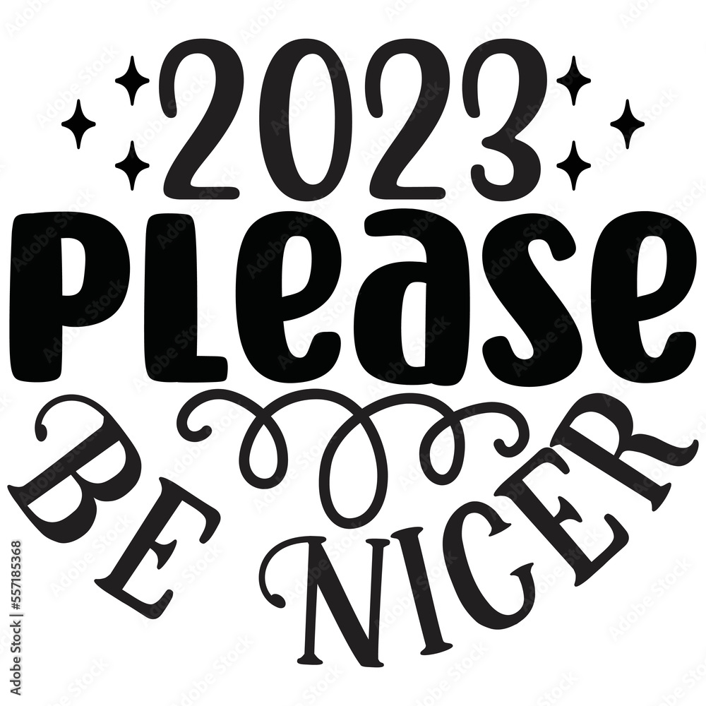 2023 Please Be Nicer 2023 Please Be Nicer