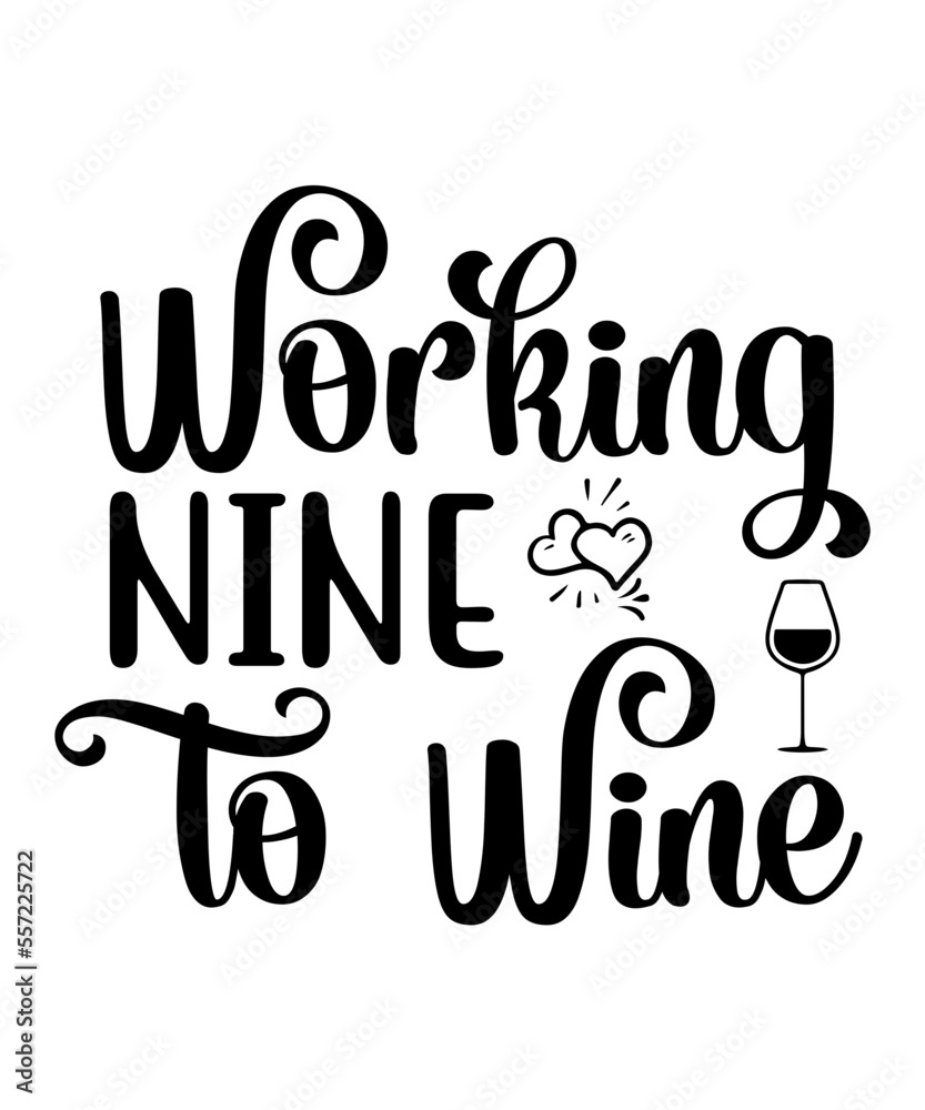 Working Nine To Wine SVG