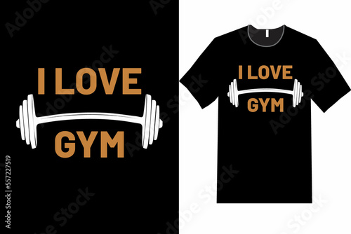 I LOVE GYM t shirt design