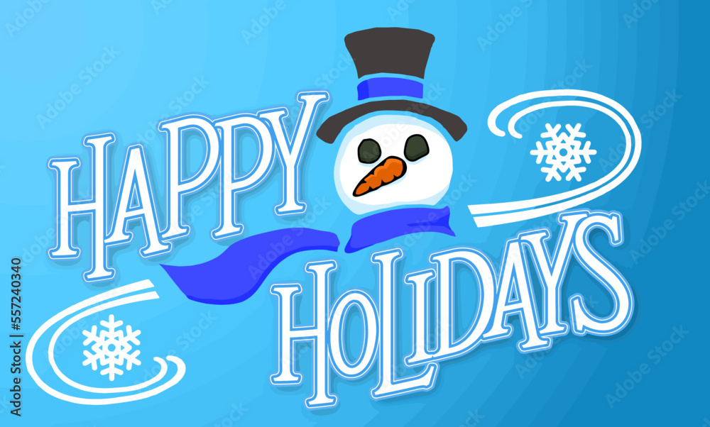 happy holidays with snowman happy holidays with snowman