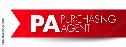 PA Purchasing Agent - consider price, quality, availability, reliability, and technical support when choosing suppliers and merchandise, acronym text concept background
