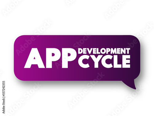 App Development Cycle text concept message bubble for presentations and reports