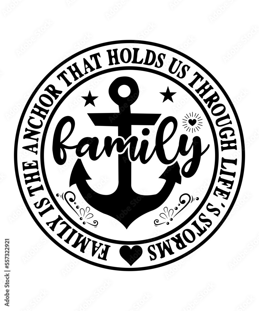 Family Is The Anchor That Holds Us Through Life's Storms SVG Designs ...