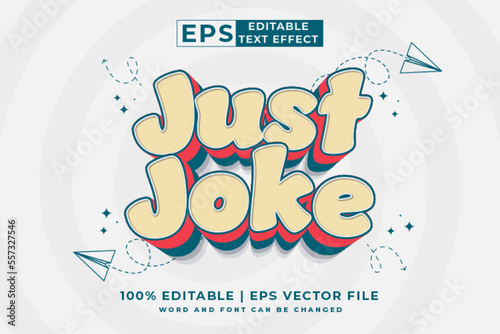 Editable text effect - just joke 3d Cartoon Cute template style premium vector