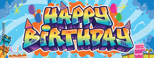 Happy Birthday greeting text in graffiti style. Colorful street art theme illustration, Social media design, greeting, poster with vibrant color for wall art and background