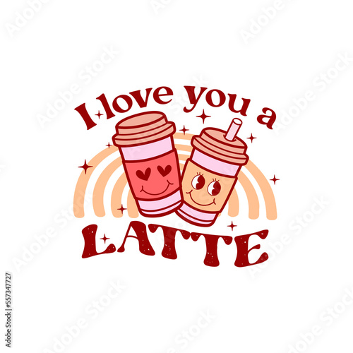 Retro groovy Valentines day quote. Love you a latte. Vector illustration.
