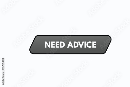 need advice button vectors.sign label speech bubble need advice
