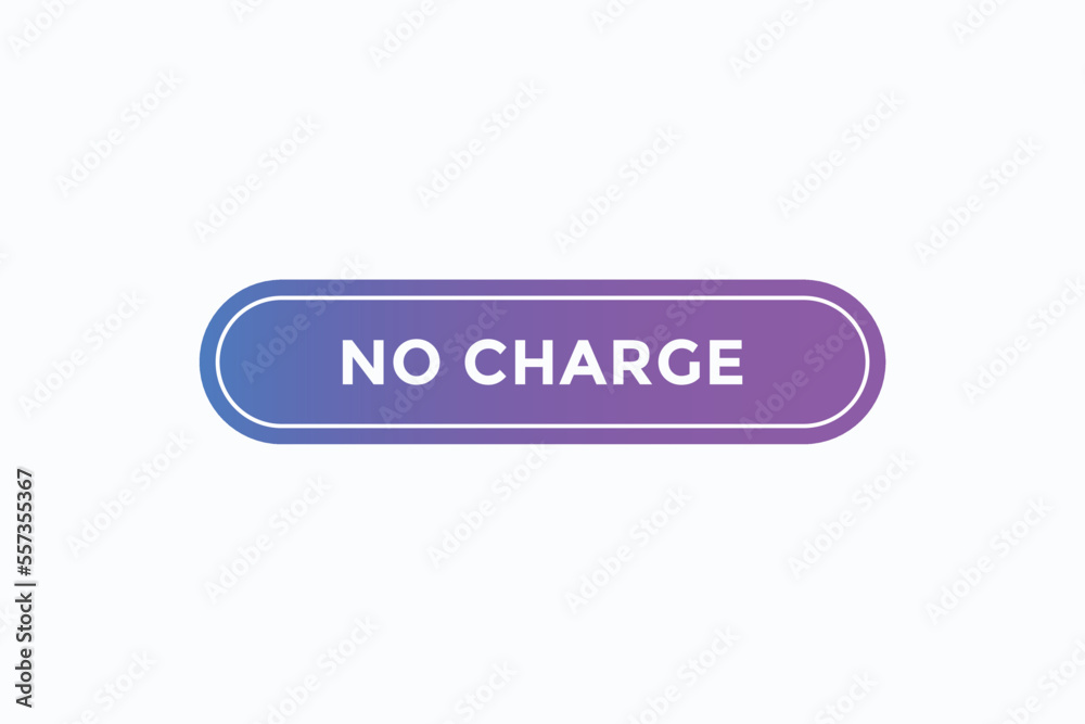 no charge button vectors.sign label speech bubble no charge
no charge button vectors.sign label speech bubble no charge