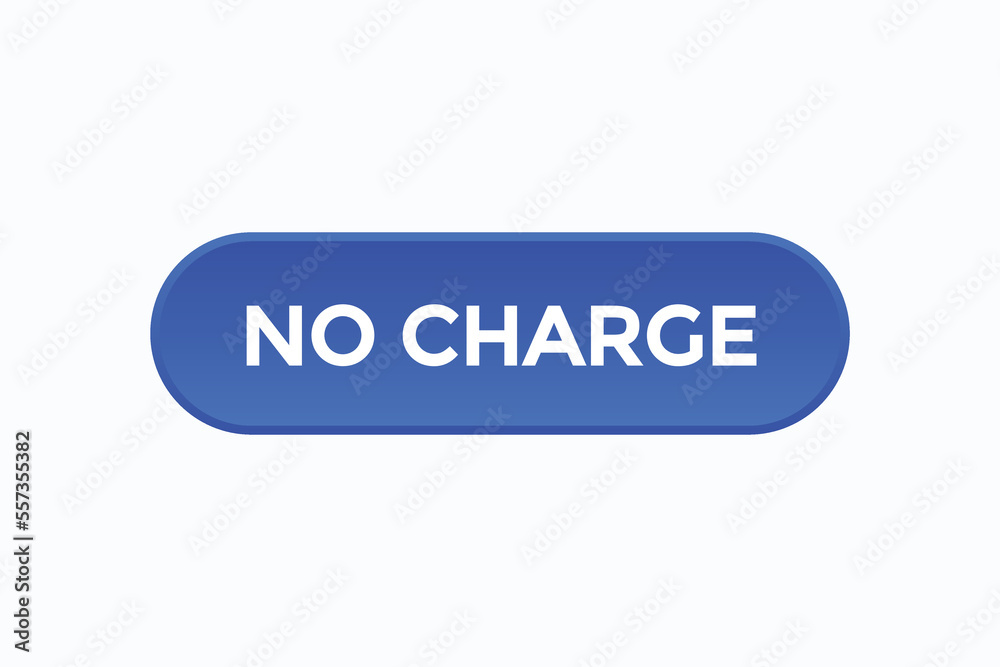 no charge button vectors.sign label speech bubble no charge
no charge button vectors.sign label speech bubble no charge
