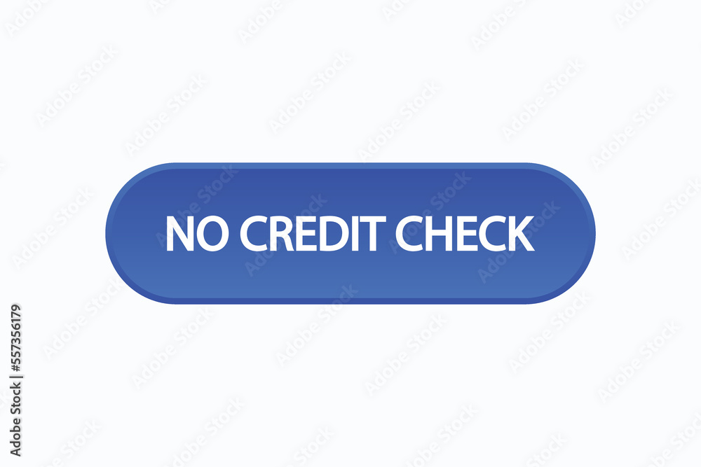 no credit check button vectors.sign label speech bubble no credit check
no credit check button vectors.sign label speech bubble no credit check