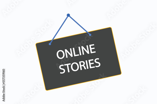 online stories  course button vectors.sign label speech bubble online stories 
