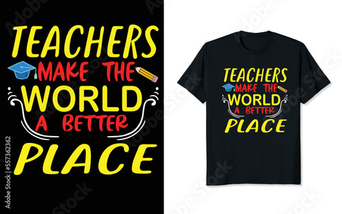 teachers make the world a better place