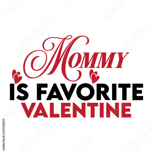 Mommy is Favorite Valentine