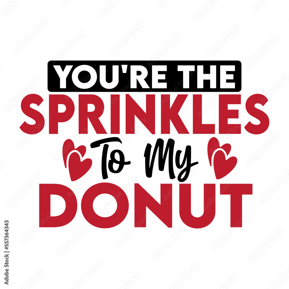 Fototapeta premium You're the Sprinkles to My Donut