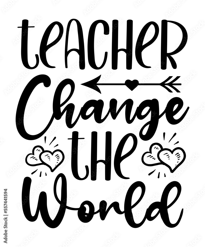 Teacher Change The World SVG Designs