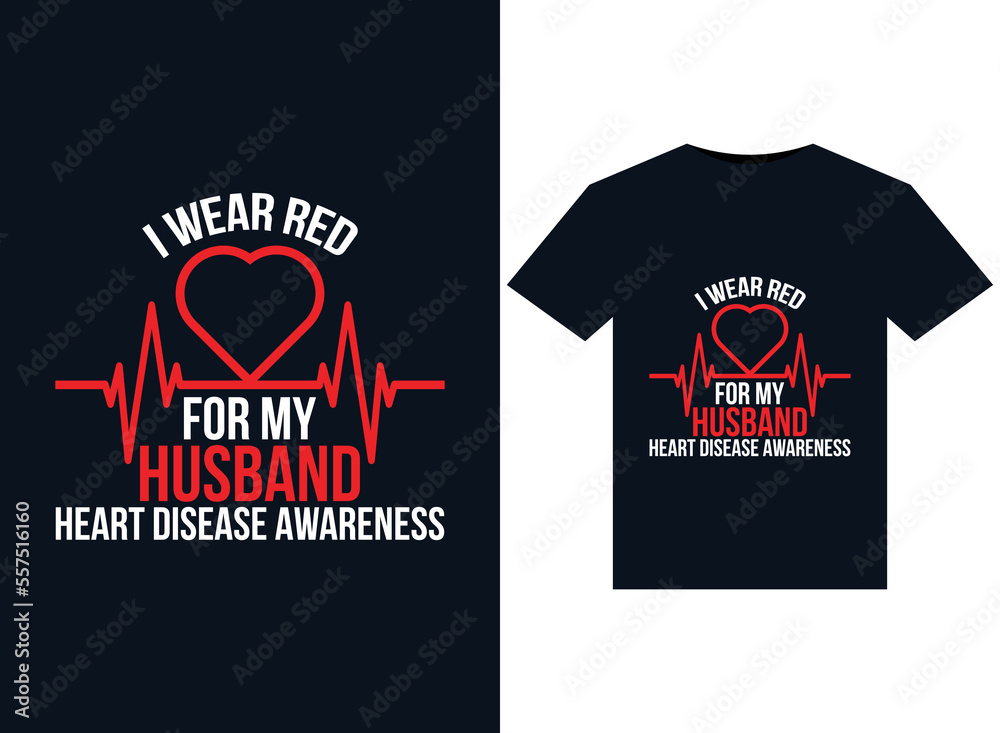 I Wear Red For My Husband Heart Disease Awareness illustrations for print-ready T-Shirts design I Wear Red For My Husband Heart Disease Awareness illustrations for print-ready T-Shirts design