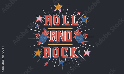 Rock and roll print design for apparel, sticker, batch, background, poster and others.