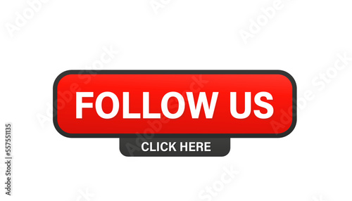 "Follow us" button! click here, on a white isolated background. Vector illustration