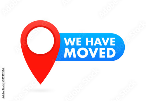 Free Download We have moved, address navigation, office relocation has changed, Relocation. Changed address. Moving office sign. On a white isolated background. Vector illustration - GFXLoad