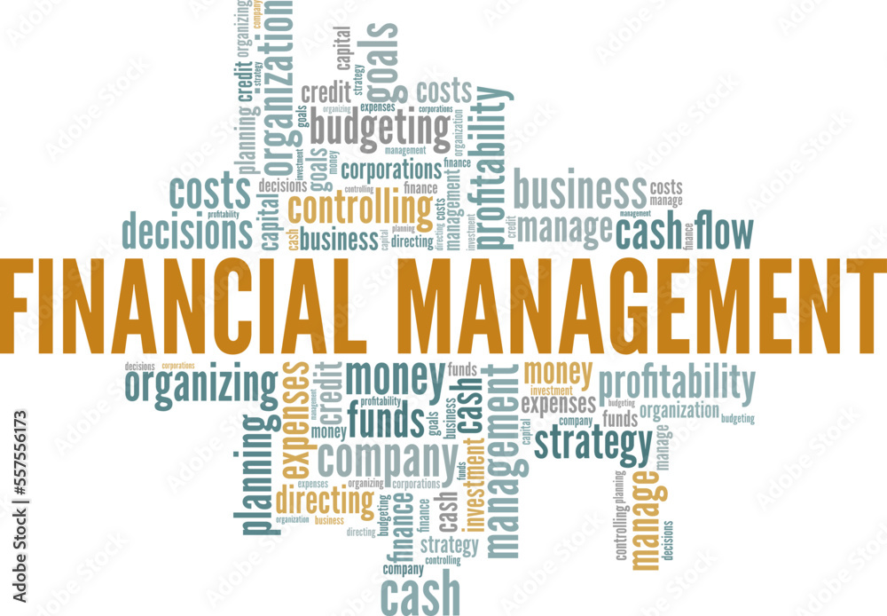 Financial Management word cloud conceptual design isolated on white background. Financial Management word cloud conceptual design isolated on white background.