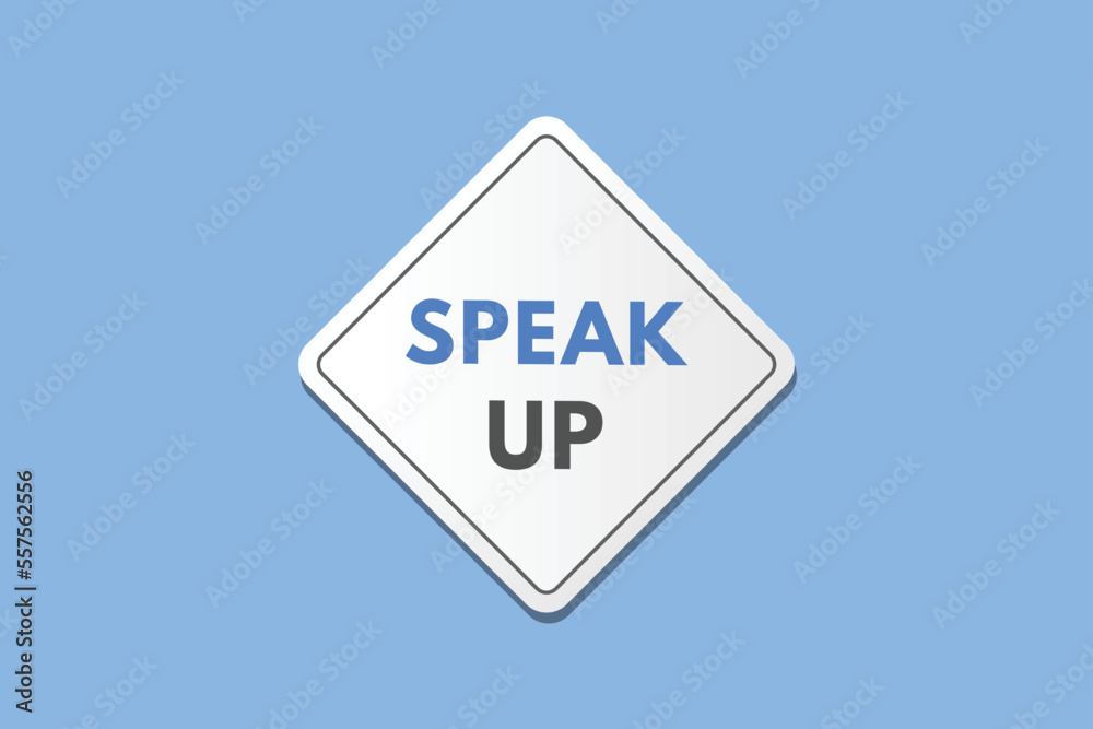 speak up text Button. speak up Sign Icon Label Sticker Web Buttons speak up text Button. speak up Sign Icon Label Sticker Web Buttons
