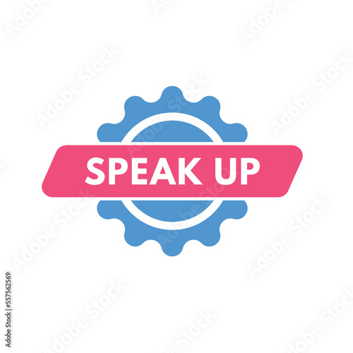 speak up text Button. speak up Sign Icon Label Sticker Web Buttons