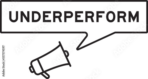 Megaphone icon with speech bubble in word underperform on white background