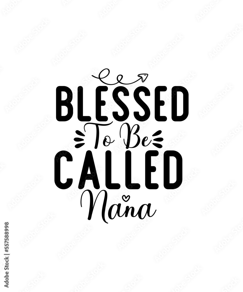 Fototapeta premium Nana svg Bundle, Nana Bundle svg, Best Nana Ever svg, Grandparents svg, Nana png Bundle, Nana Bundle png