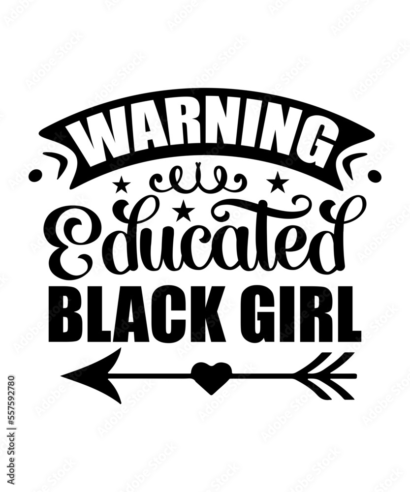Warning Educated Black Girl SVG Designs