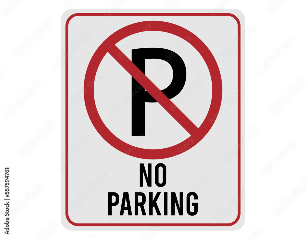 No Parking board. Forbidden sign for parking isolated on white background No Parking board. Forbidden sign for parking isolated on white background