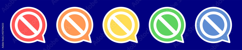 Obraz premium Speech bubble ban icon. Not allowed icon in various colors.